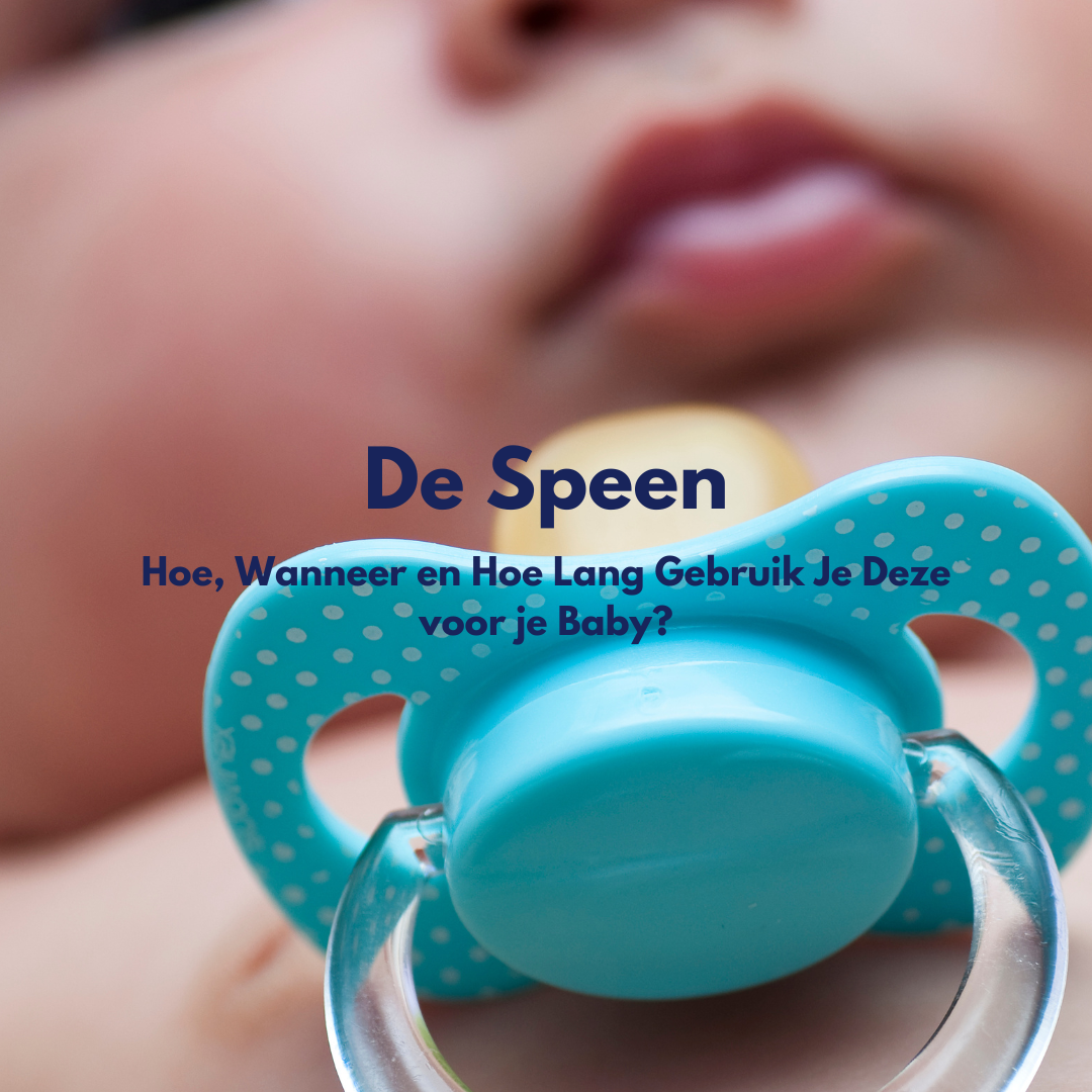 De Speen: Hoe, Wanneer en Hoe Lang Gebruik Je Deze voor je Baby?