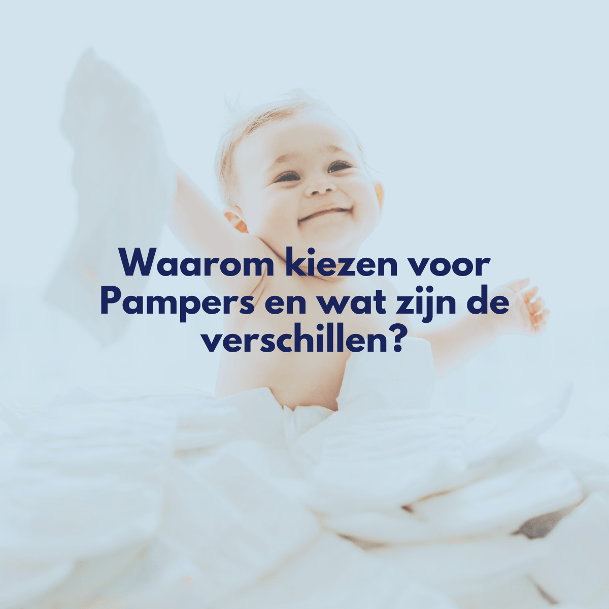 Waarom kiezen voor Pampers en de Verschillende Varianten: De beste luiers voor je baby - BabySales